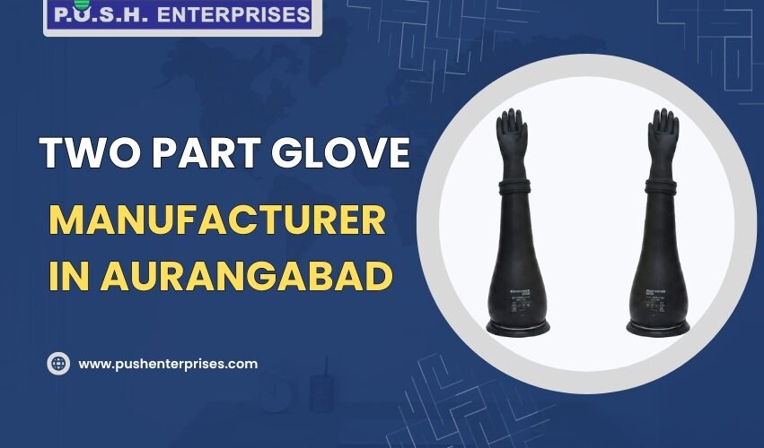 Two Part Glove Manufacturer in Aurangabad