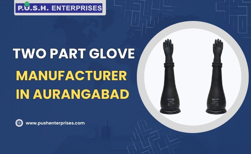 Two Part Glove Manufacturer in Aurangabad