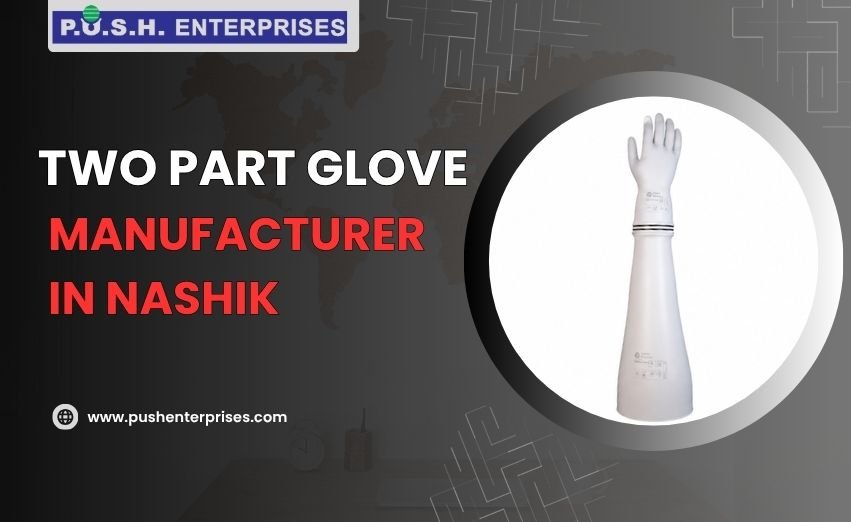 Two Part Glove Manufacturer in Nashik