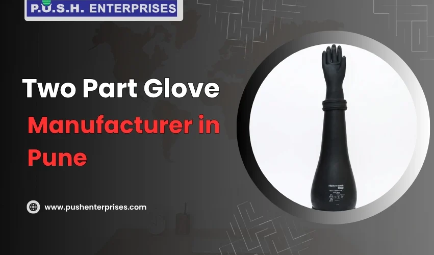 Two Part Glove Manufacturer in Pune