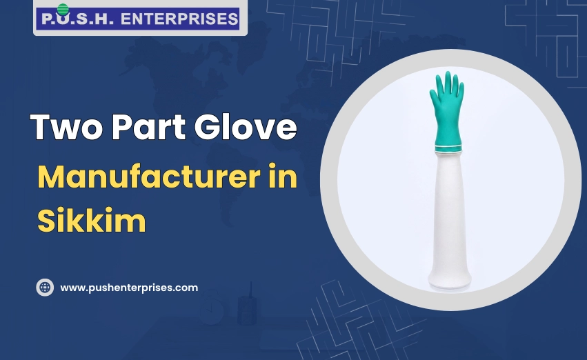 Two Part Glove Manufacturer in Sikkim