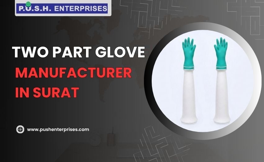 Two Part Glove Manufacturer in Surat