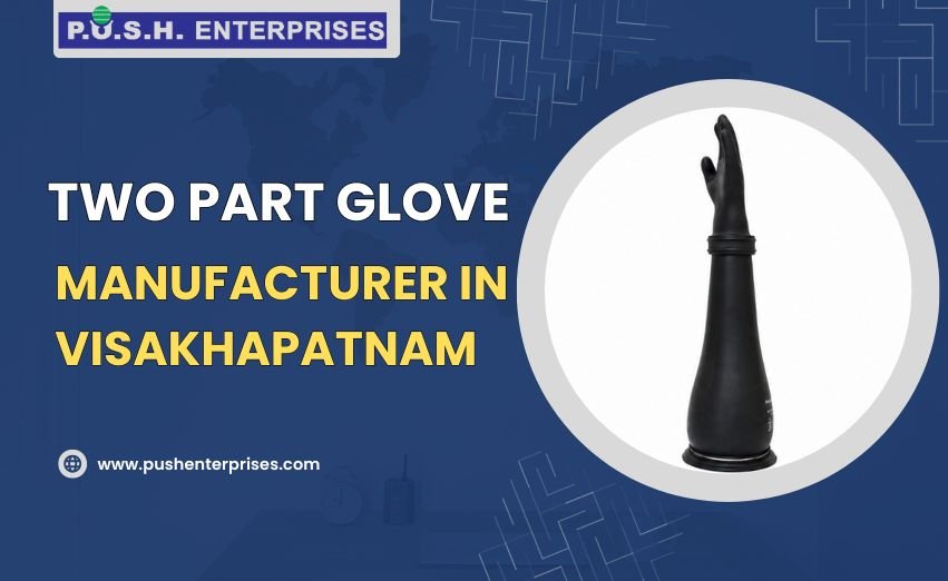 Two Part Glove Manufacturer in Visakhapatnam