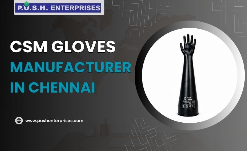 CSM Gloves Manufacturer in Chennai