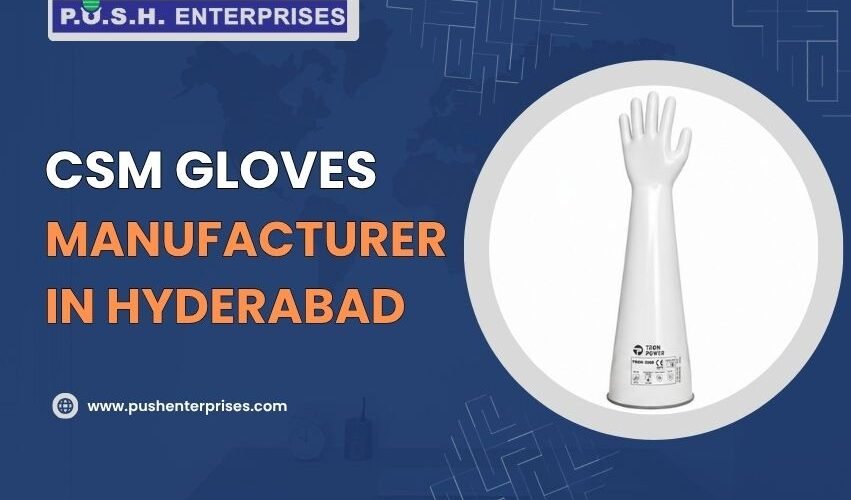 CSM Gloves Manufacturer in Hyderabad