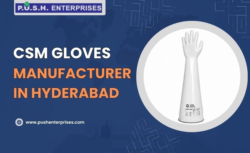 CSM Gloves Manufacturer in Hyderabad