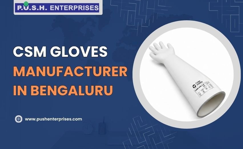 CSM Gloves Manufacturer in Bengaluru