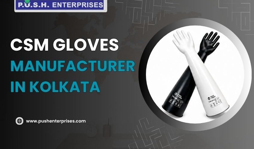 CSM Gloves Manufacturer in Kolkata